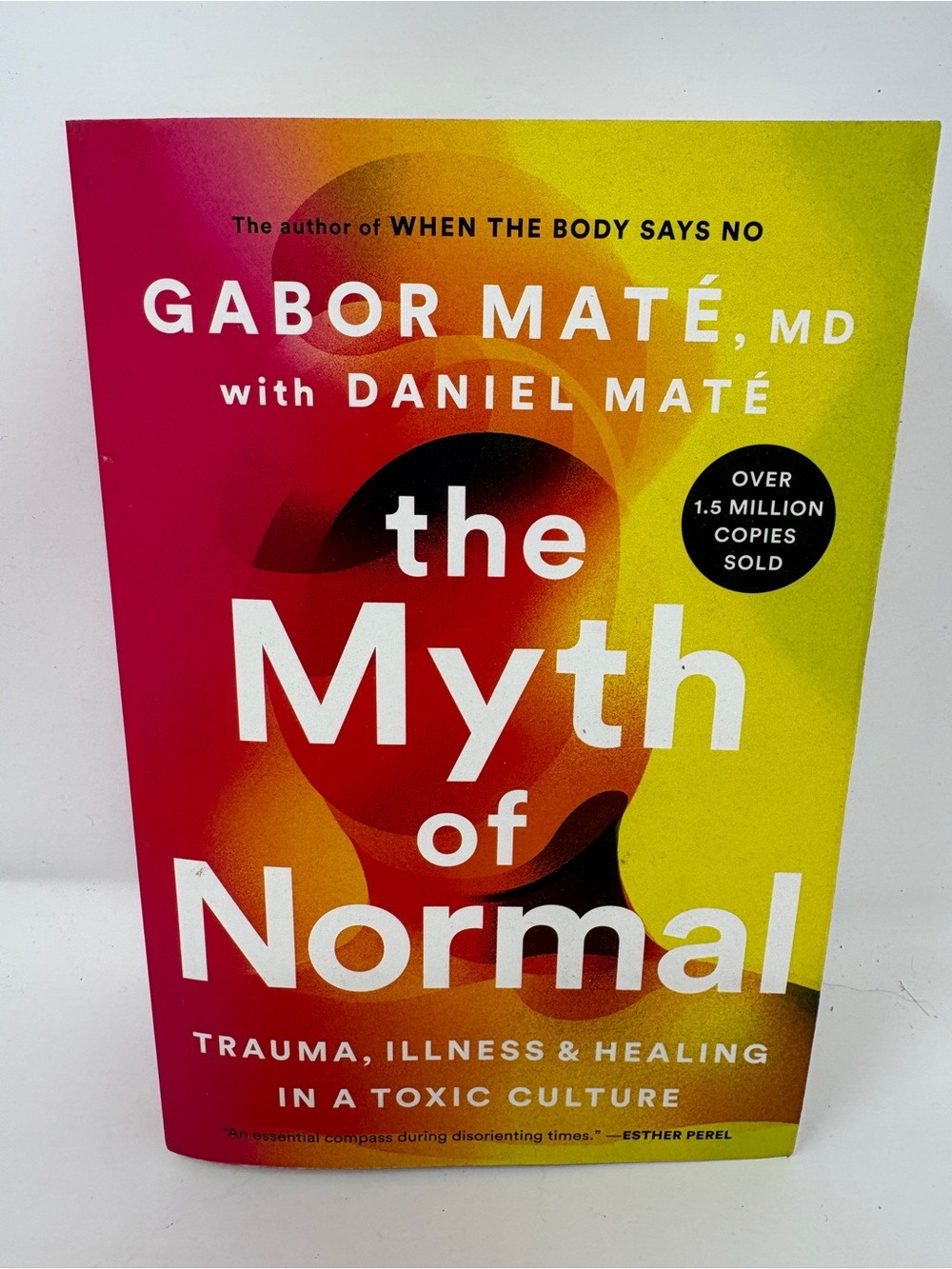 The Myth of Normal by Gabor Maté — Paperback